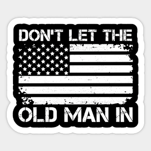 Retro Don't let the old man in vintage American Flag Sticker